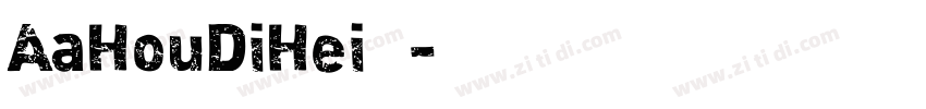 AaHouDiHei 普通字体转换